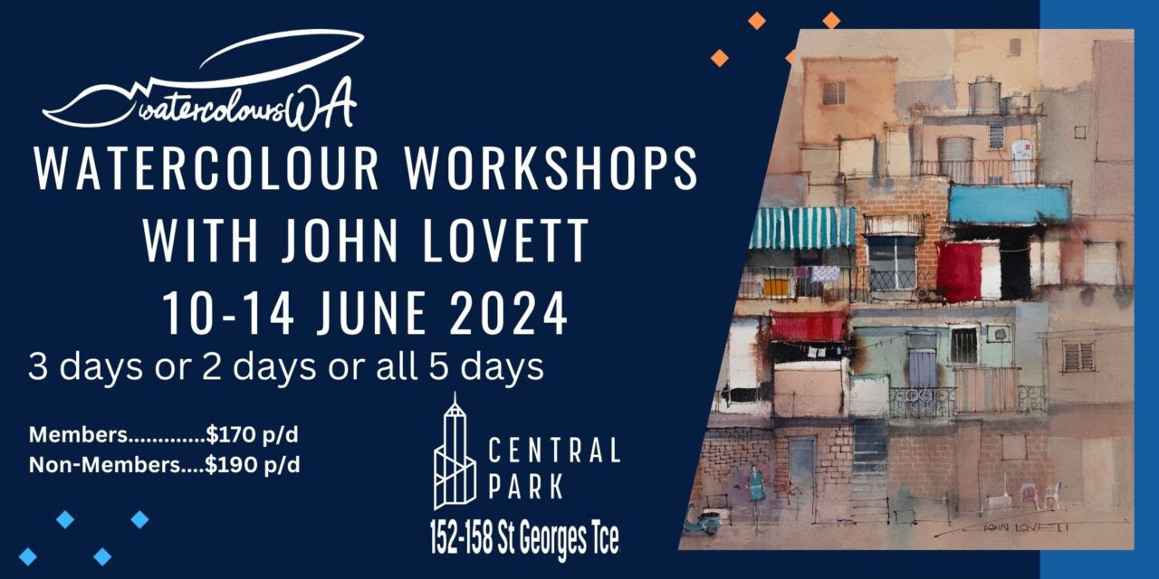 Watercolour Workshops with John Lovett – 10-14 June 2024 – Central Park Perth