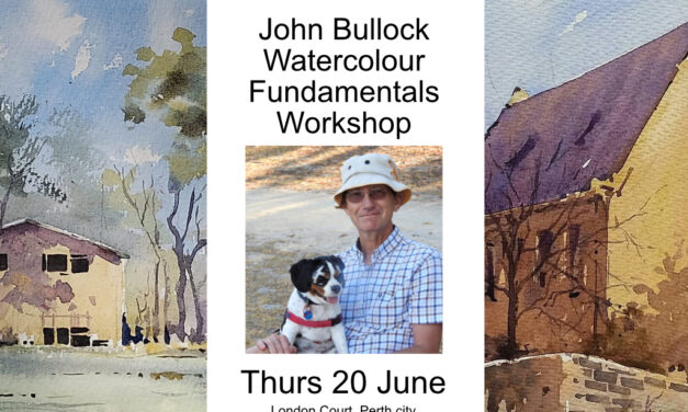 Watercolour Fundamentals Workshop with John Bullock – Thurs 20 June